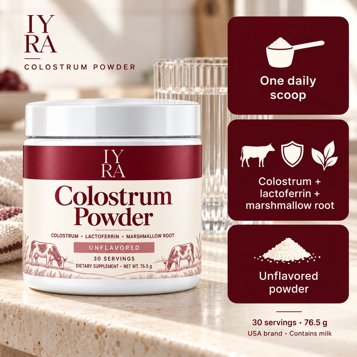 Colostrum Powder at a glance. Bovine colostrum. Ingredient amounts. 2,000 mg bovine colostrum in each 2.55 g serving, including 400 mg IgG. 30 servings in each 76.5 g tub. Contains milk.